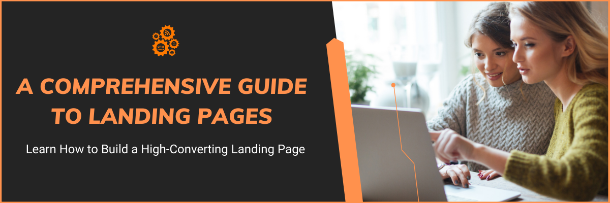A Comprehensive Guide to Landing Pages