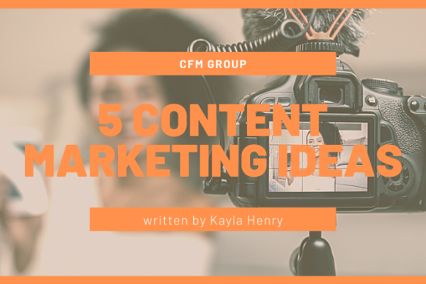 Content Marketing Ideas - Top 5 Tips